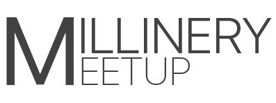 Millinery Meetup
